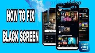 How To Fix Black Screen On Amazon Prime Video App