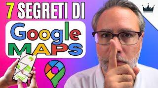 DOMINA GOOGLE MAPS: 7 TRUCCHI che NON TUTTI CONOSCONO!