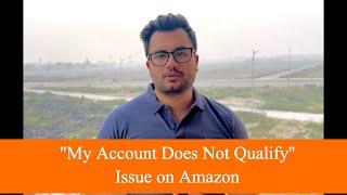 How to Resolve "My Account Does Not Qualify" Issue on Amazon