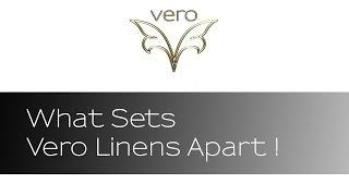 What sets Vero Linens apart from other bedding manufacturers? www.verolinens.com