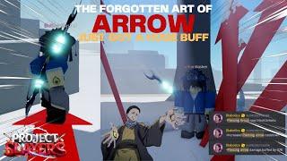 The FORGOTTEN Art of ARROW is INSANE with these NEW BUFFS [Project Slayers]