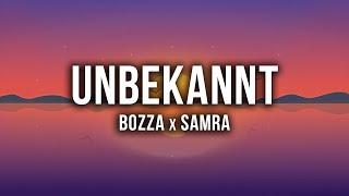 BOZZA x SAMRA - UNBEKANNT [Lyrics]