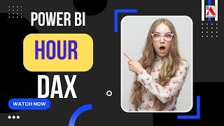 HOUR Function DAX Power BI Quick and EASY IN 1Minute