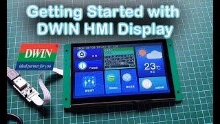 Getting Started with DWIN HMI (DMG80480C070_04WTC) Smart Touch Display