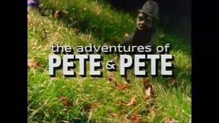 The Adventures of Pete & Pete Intro