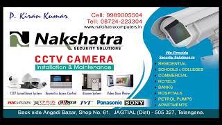 Nakshatra Computers Jagtial P. Kiran Kumar Cell: 9989005504