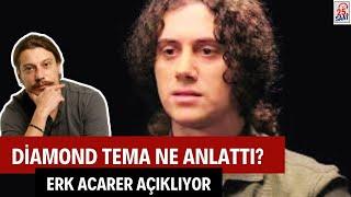 DİAMOND TEMA 'DAN AÇIKLAMA ERK ACARER ANLATIYOR #diamondtema #erkacarer