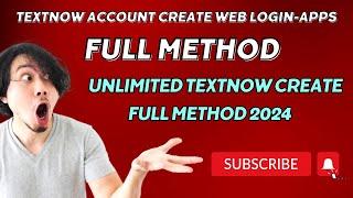 How to create textnow account 2024 | Unlimited Textnow Create Web login app login Full method