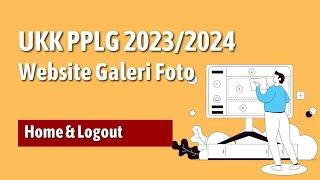 UKK Mandiri RPL 2023 2024 Website Galeri Foto Home dan Logout