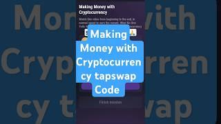 Making Money with Cryptocurrency tapswap Code | Making Money with Cryptocurrency tapswap code