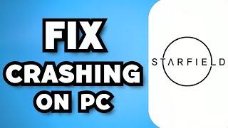 How To Fix Starfield Crashing On PC Windows 10 & 11 (2023 Guide)