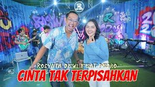 ROSYNTA DEWI feat. PEDRO - CINTA TAK TERPISAHKAN (OFFICIAL LIVE MUSIC VIDEO)