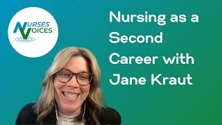 From Business to Bedside: Jane Kraut's Journey to Nursing as a Second Career