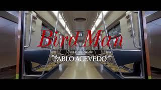 Pablo Acevedo - BirdMan (feat. Ezra Axelrod & Fur Voice)