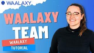 Waalaxy Tuto | Master the Team feature in 5 minutes