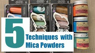 All About Mica Powders | 5 Mixed Media Techniques