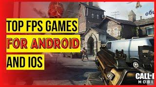 Top FPS Games For Android And iOS