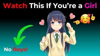 Watch This Video If You Are a Girl...