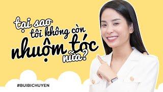 Tại sao tôi không còn nhuộm tóc nữa? Bí quyết để có được mái tóc đen mượt tự nhiên | Bích Uyên