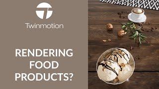 Render Food Products in Twimnotion 2022?