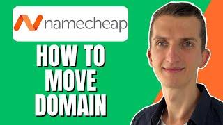 How Can I Move a Domain From One Namecheap account to another 2023