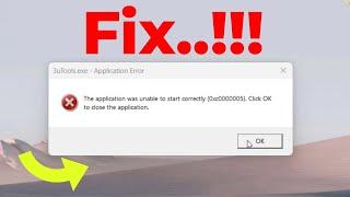How to Fix Application was Unable to Start Correctly (0xc00005) Error