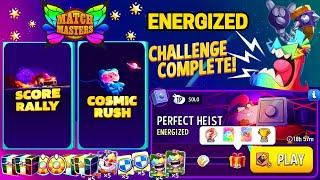 Score Rally/ Cosmic Rush Album / ENERGIZED Solo Challenge Perfect Heist 975 Score/ Match Masters