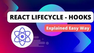 React Functional Component Lifecycle Hooks Explained | useEffect Hooks - Lifecycle methods in React