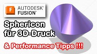 Autodesk Fusion [deutsch] - Performance Tipps & Sphericon für 3D-Druck