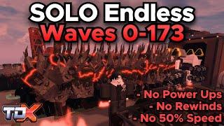 TDX Solo Endless Mode Waves 0-173 (No Power-Ups, No Rewinds, No 50% Speed) - Tower Defense X Roblox