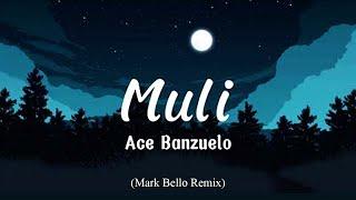 Ace Banzuelo - Muli (Mark Bello Remix)