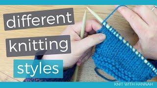 Different Types of Knitting Styles (how you hold the needles, yarn and make each stitch)