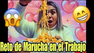 La Marucha's Challenge at Work