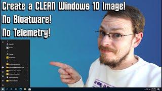 THIS is what Windows 10 should look like! - Custom Windows Image Tutorial
