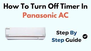 How To Turn Off Timer In Panasonic AC