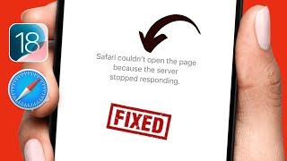 iOS 18: Safari Couldn't Open the Page Because the Server Stopped Responding | iPhone or iPad