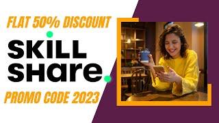 Skillshare Promo Code 2023Skillshare Coupon CodeSkillshare Discount Code