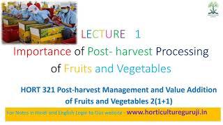 #HORT321 | Lecture 1 Importance of post-harvest processing of fruits and vegetables