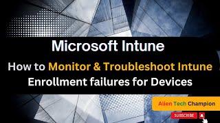 MS141 - How to Troubleshoot Intune Enrollment