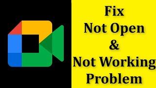 How To Fix Google Meet Not Open Problem Android & Ios || How To Fix Google Meet Not Working Error