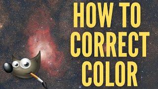 How To Correct Color - GIMP Astrophotography Tutorial
