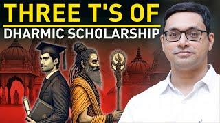 Three T's of Dharmic Scholarship | Subhodeep Mukhopadhyay