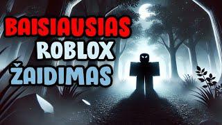 PATS BAISIAUSIAS ROBLOX ŽAIDIMAS!