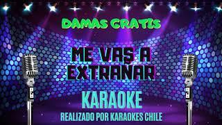 Me Vas a Extrañar - Damas Gratis (Karaoke) Karaokes Chile TV