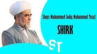 Shayx Muhammad Sodiq Muhammad Yusuf - SHIRK