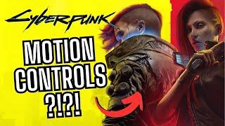 Cyberpunk 2077 - Motion Controls Guide (And Why You Should Use It)