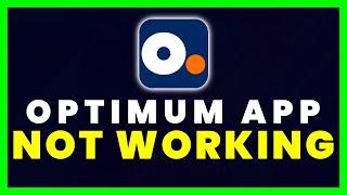 Optimum App Not Working: How to Fix Optimum TV App Not Working