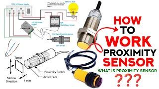 How to Work Proximity Sensor. Inductive proximity sensor, capacitive sensor, photoelectric sensor