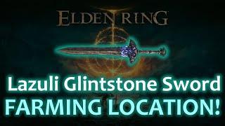 Lazuli Glintstone Sword Farming Location!