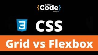 CSS Grid vs Flexbox: Which Is Better? | CSS Grid And Flexbox Tutorial | CSS For Beginners|SimpliCode